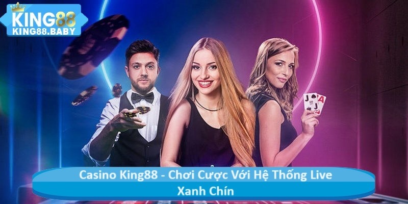 Casino King88 - Chơi Cược Với Hệ Thống Live Xanh Chín