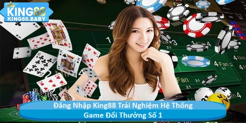 Đăng Nhập King88 Trải Nghiệm Hệ Thống Game Đổi Thưởng Số 1