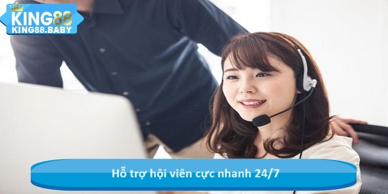 Hỗ trợ hội viên cực nhanh 24/7