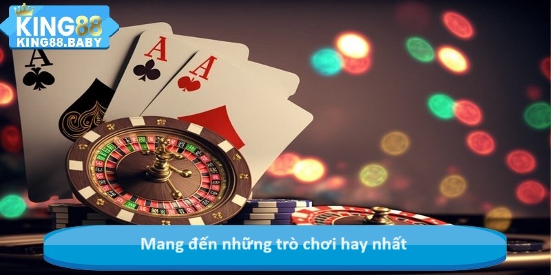 Mang đến những trò chơi hay nhất