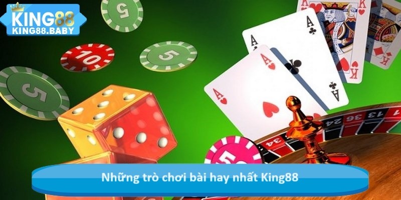 Những trò chơi bài hay nhất King88