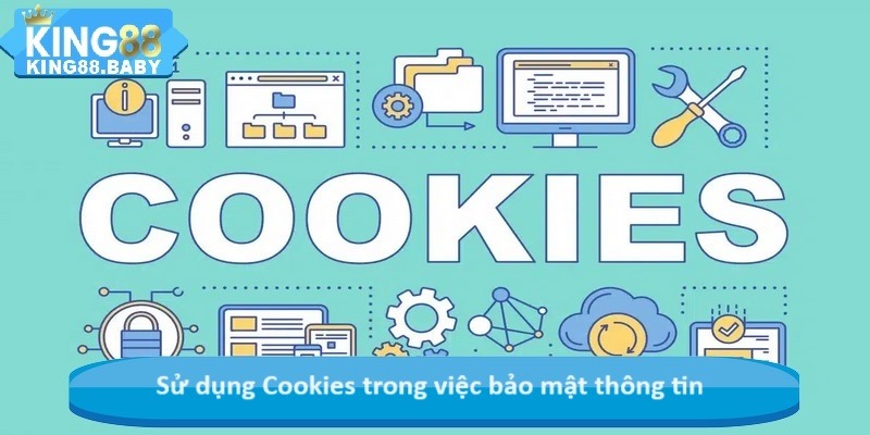 Sử dụng Cookies trong việc bảo mật thông tin