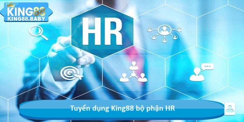 Tuyển dụng King88 bộ phận HR